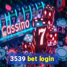 3539 bet login